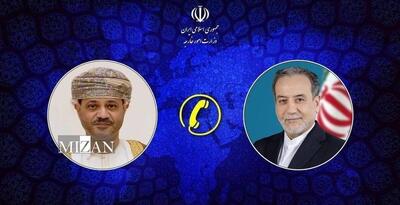  عراقچی در گفت‌و‌گو با وزیر امور خارجه عمان:توافق نهایی منوط به کنار گذاشتن خواسته‌های زیاده خواهانه آمریکاست
